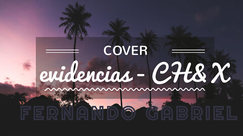 #ch #chitaozinhoexororo #sertanejo EVIDÊNCIAS - CH&X | FERNANDO GABRIEL {COVER}