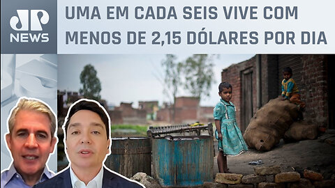 Mais de 330 milhões de crianças vivem na pobreza extrema; Claudio Dantas e d'Avila analisam