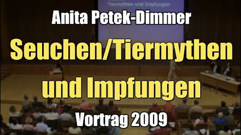 Anita Petek-Dimmer: Seuchen/Tiermythen und Impfungen (Vortrag I 03.10.2009)