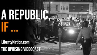 A Republic, If ... - The Uprising Videocast