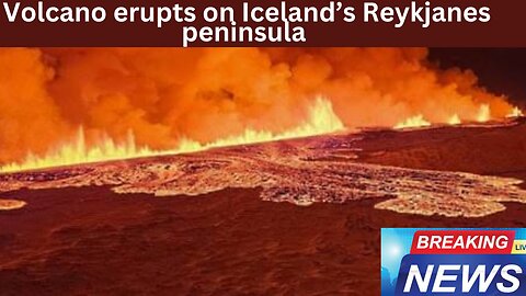 "Breaking: Volcano Eruption Shakes Iceland’s Reykjanes Peninsula!