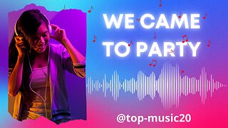 Top-Music 20 -We came to party