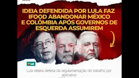 URGENTE - Idéia do Lula faz ifood abandonar a Colômbia
