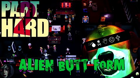 Party Hard 2 - Alien Butt Form Freak Out