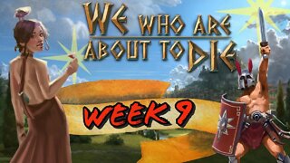 We Who Are About to Die Week 9