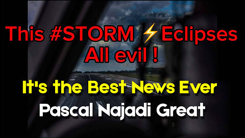 The #Storm - Pascal Najadi Great