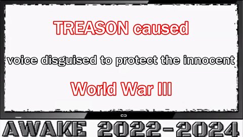 TREASON caused World War III