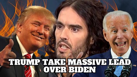 Donald Trump Takes MASSIVE Lead Over Joe Biden | Burger King Pulls Ads from Rumble of Russell Brand