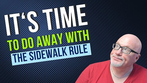 It's Time To Do Away With the Sidewalk Rule