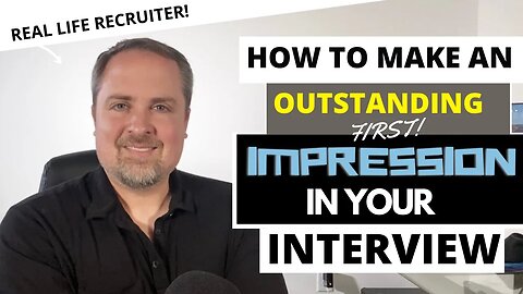 How To Make a Great First Impression In Your Job Interview - Interview Tips