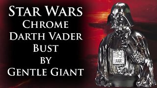 Star Wars Chrome Darth Vader Bust by Gentle Giant