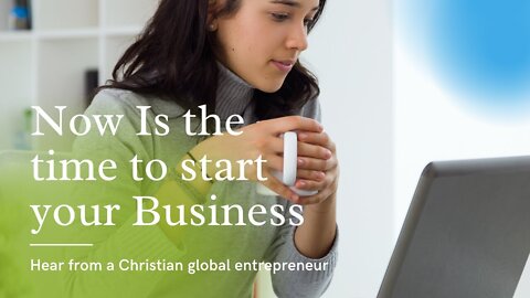 Christian Business owners, Entrepreneurs, and dreamers! NOW is the time!