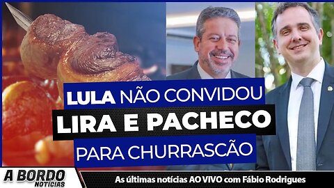 Lula faz churrasco e deixa Lira e Pacheco sem ‘picanha’ no Alvorada