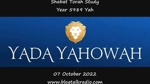 Shabat Torah Study Year 5989 Yah 07 October 2022