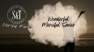 Wonderful Merciful Savior (with Lyrics)