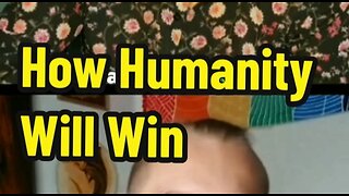 How Humanity Will Win - #GreatAwakening