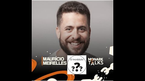 Maurício Meirelles Monark Talks 04