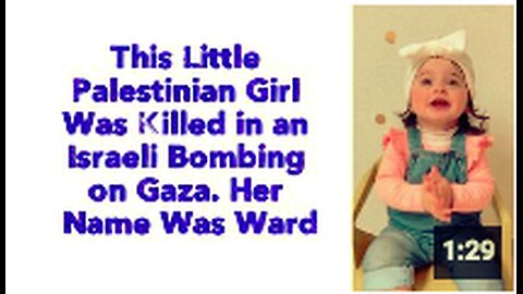 This Little Palestinian Girl Was Killed in an Israeli Bombing on Gaza. Her Name Was Ward