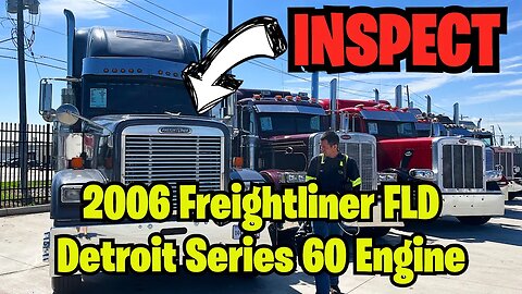 Inspect 2006 Freightliner FLD with Detroit Series 60 Engine