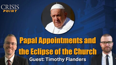 Papal Appointments and the Eclipse of the Church