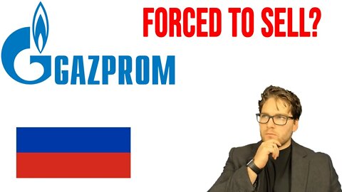 Forced to sell??? | Gazprom Update