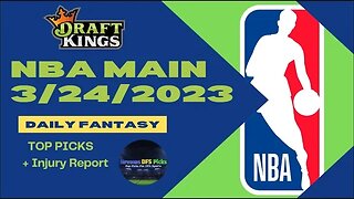 Dreams Top Picks NBA DFS Today Main Slate 3/24/23 Daily Fantasy Sports Strategy DraftKings