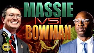 Jamaal Bowman and Thomas Massie-FIGHT or Performance Art? Majority Report & Humanist Report Chime In