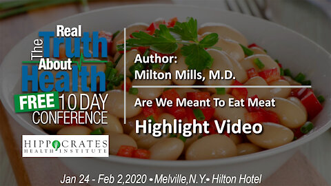 Are We Meant To Eat Meat - Milton Mills, M.D., - Highlight Video