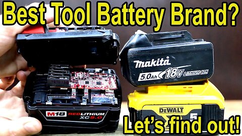 Best Tool Battery? Milwaukee vs DeWalt vs Makita