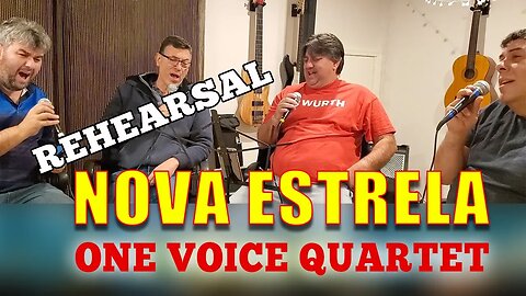 NOVA ESTRELA - One Voice Quartet (Rehearsal/Ensaio)#lyrics #gvb