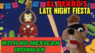El Perro's Friday Night Fiesta w/ NO MEXICAN IRONMAN