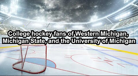 College hockey fans of Western Michigan, Michigan State, and the University of Michigan