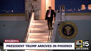 President Trump arrives in Phoenix ahead of scheduled rally Friday