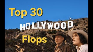Top 30 Flops in Hollywood?