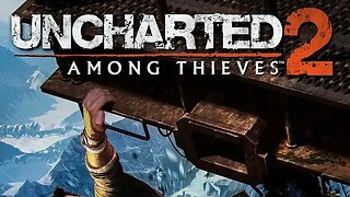 Uncharted 2 : Among Thieves ( Part 2 )