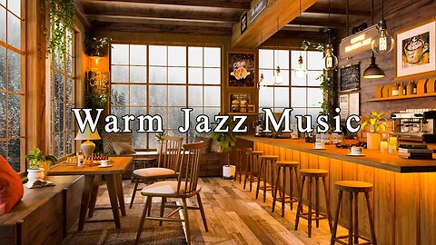 Warm Jazz Music to Relaxing, Studying ☕ Cozy Coffee Shop Ambience & Relaxing Jazz Instrumental Music