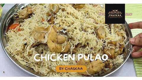 Quick Easy Chicken Pulao RECIPE _ White Chicken Pulao _ Chaskaa RECIPES