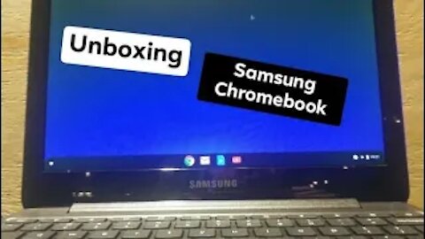 Unboxing Samsung Chromebook