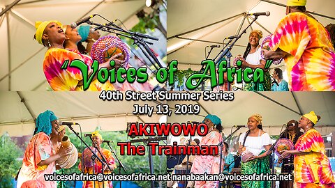 "Voices Of Africa" Perform "Akiwowo" @ 40th Street Summer Series, July 13, 2019