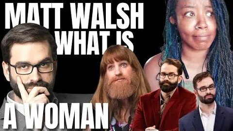 Matt Walsh - What Is A Woman -{Reaction}- Matt Walsh Reaction - Matt Walsh What Is A Woman -Trailer