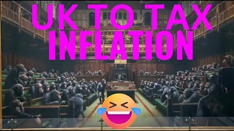UK TO TAX INFLATION