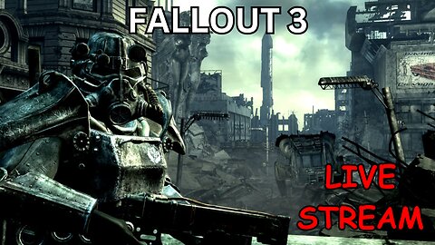 FIRST STREAM ON RUMBLE | Playing Some Fallout 3 come watch