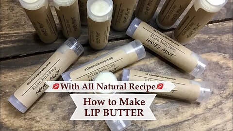 How to Make LIP BUTTER w/ Simple All Natural Recipe - Easy DIY Lip Balm | Ellen Ruth Soap