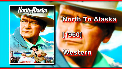 North To Alaska (1960) | WESTERN | FULL MOVIE