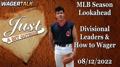 MLB Picks and Predictions | MLB Divisional Races & How to Wager | AL East | Just A Bit Outside