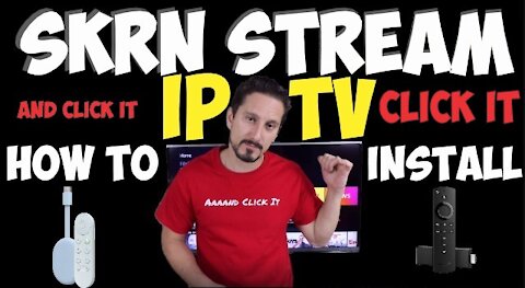 SKRN Stream IPTV - Review & Install | ClickiT