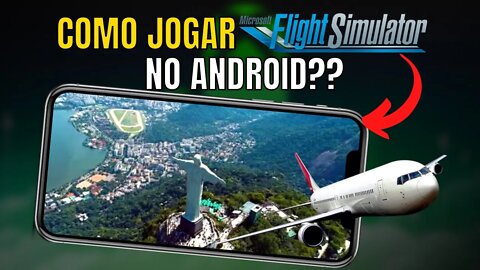 Como jogar MICROSOFT FLIGHT SIMULATOR no ANDROID??