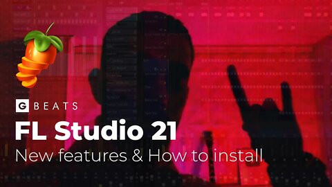 FL STUDIO 21 is OUT! New features & How to install 🤯