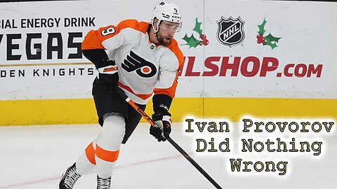 NHL Ivan Provorov Should Have Been Able To Play The Warm Up