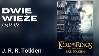 Dwie wieże Część 1/2, Cykl: Władca Pierścieni (tom 2) - John Ronald Reuel Tolkien